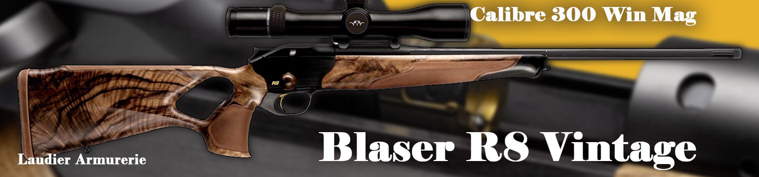 https://www.armurerie-laudier.com/boutique/chasse-ball-trap/armes-de-chasse-a-canon-raye/carabines-de-chasse-lineaires/blaser-r8-success-vintage-sp-ed-300-win-mag/