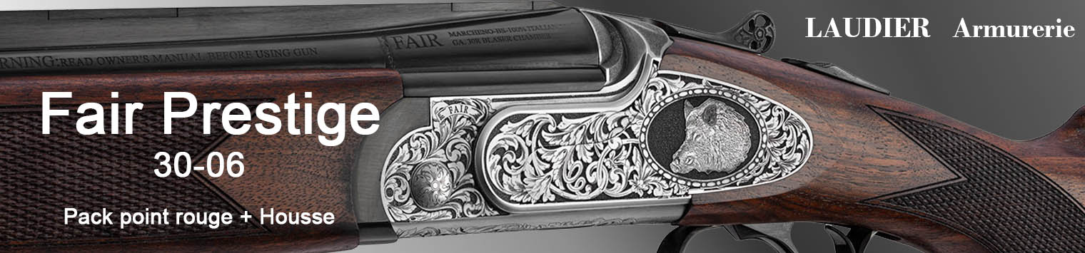 https://www.armurerie-laudier.com/boutique/chasse-ball-trap/armes-de-chasse-a-canon-raye/carabines-de-chasse-double-express/superpose-fair-prestige-express-30-06/