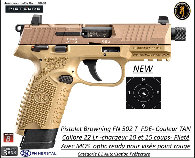 Pistolet  Browning FN 502 Tactical FDE TAN Calibre 22 Lr 10 et 15 coups+ MOS Semi automatique fileté -Catégorie B1-Promotion-Autorisation-Préfectorale-B1-Ref FN 502-10100690