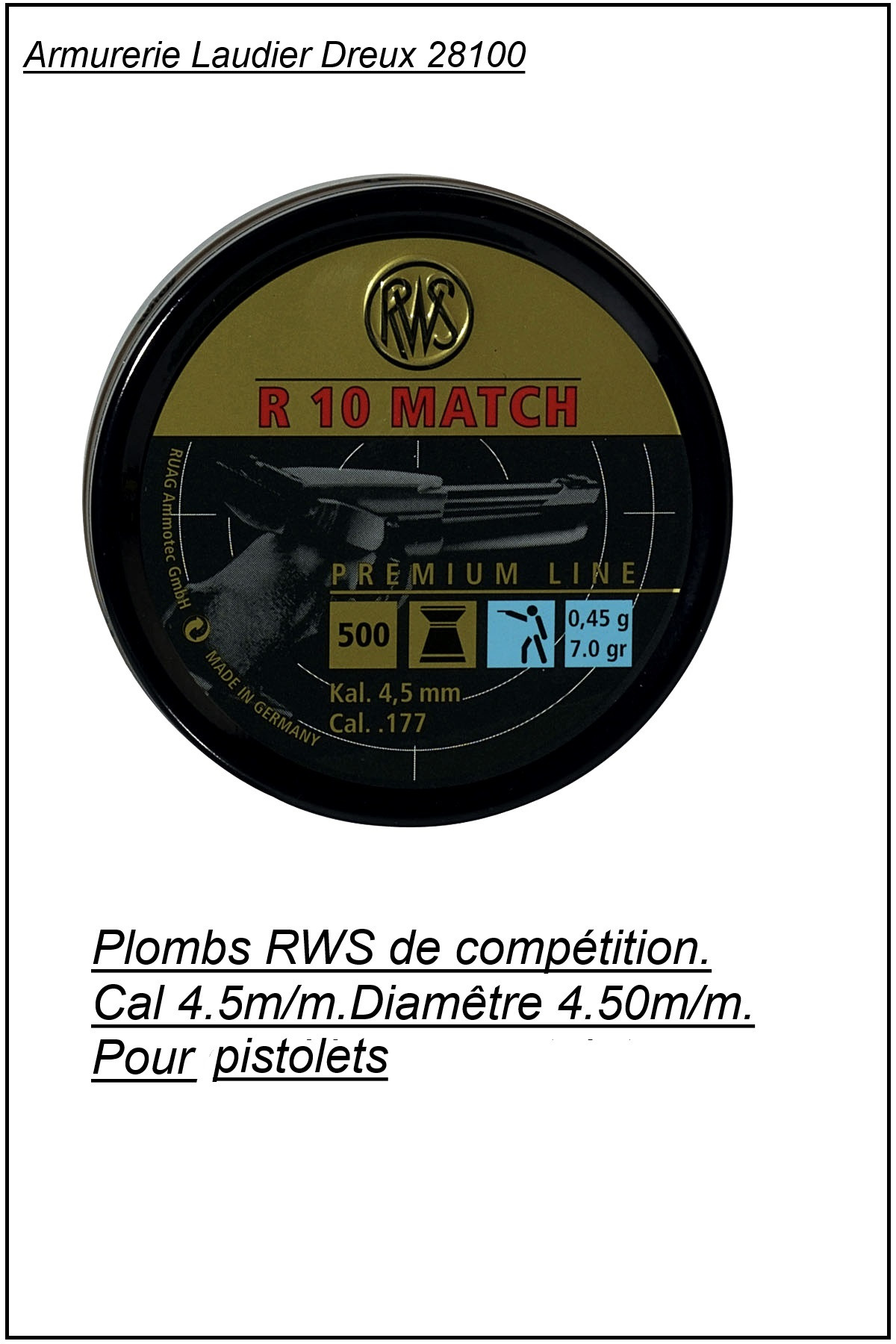 Plombs RWS- R 10 Match-Compétition-Cal 4.5mm-pistolet -Air comprimé- par 500 -Tête plate- Ref 10478
