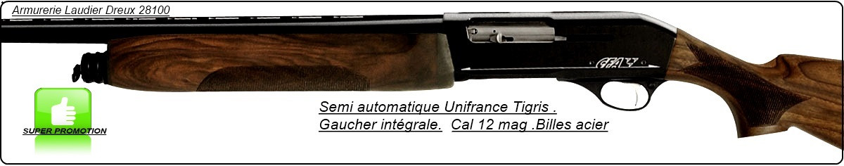 Semi automatique "GAUCHER INTEGRAL-"CFA Tigris- Unifrance-Cal 12 Mag-Chokes inter-Ref 10921