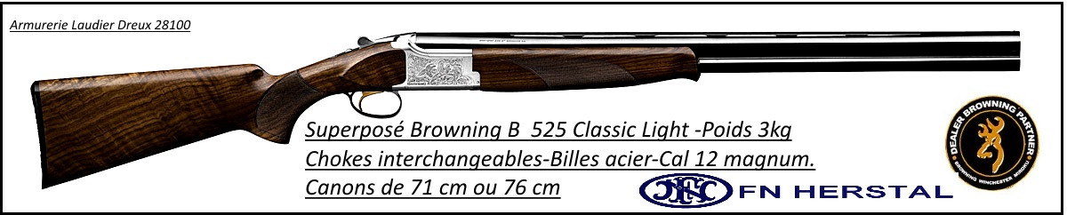 Superposé Browning B525 Classic New-Light  Hunter Calibre 12 Magnum-Canon 71 cm-Ref 14775