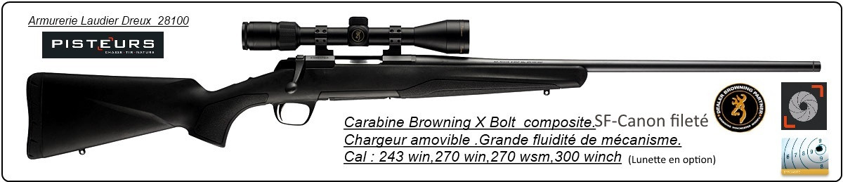 Carabine-Browning- X-BOLT-SF-Composite-Dura-touch-Répétition-Sans-organe-visée-Cal 243 winch - 270 winch -300 Winch mag- 30-06 -308-winch-canons- filétés-Promotions