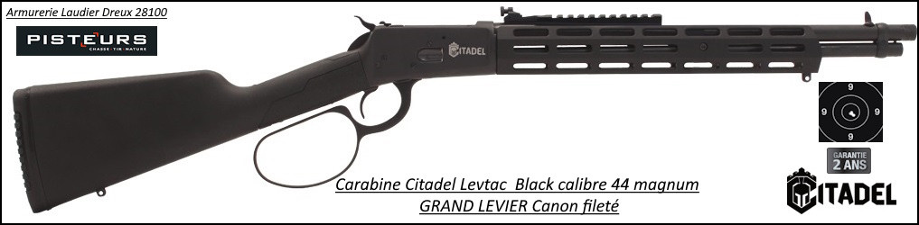 Carabine CITADEL LEVTAC Type WINCHESTER Grand levier sous garde Calibre 44 mag-9+1 coups Canon fileté-Ref CI00002