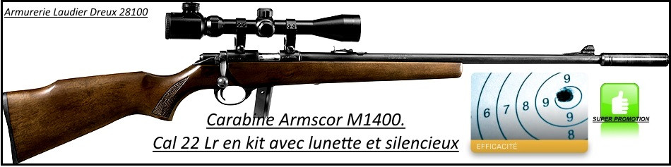 Carabine Armscor M1400 Calibre 22LR -Répétition-Seule ou en kit lunette /silencieux-Promotions