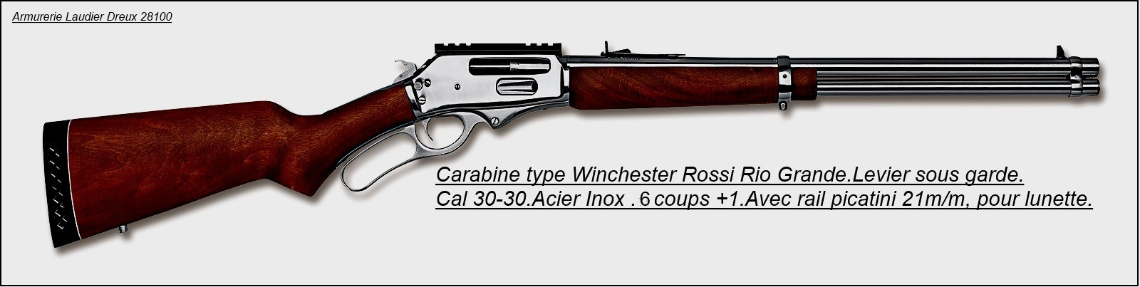Carabine Rossi Rio Grande. Acier inoxydable --Calibre 30-30.Ref 20186
