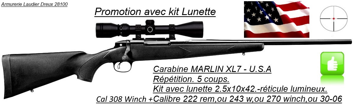 Carabine Marlin Mod  XL 7Cal  222 Rem+ KIT Lunette 2.5x10x42-Promotion- ref18395