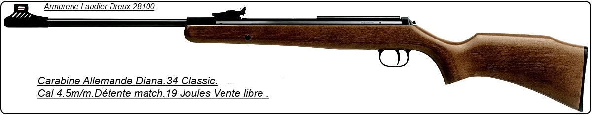 Carabine DIANA air comprimé 34 Classic-Cal 4.5mm- Visée à fibre optique Truglo®- 19 joules-"Promotion" -Ref 20305