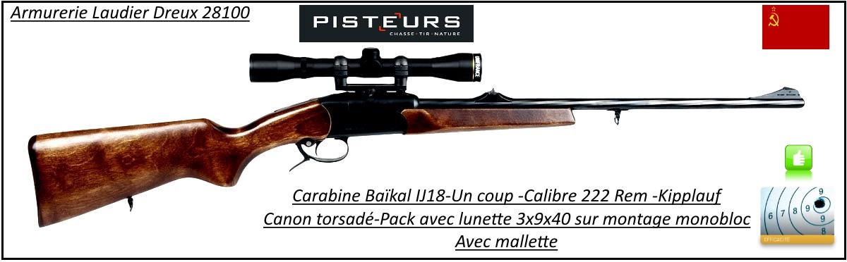 Carabine-Baikal -un coup- "Kipplauf"-Cal  222 Rem+ Kit lunette-LYNX 3x9x40-Montage-Mono Bloc -Promotion-Ref 7865