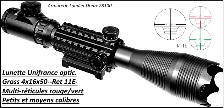 Lunette-Unifrance  Optic-Grossissement- 4x16x50-Multi-réticules-11 E- rouge ou vert-Ref 22343