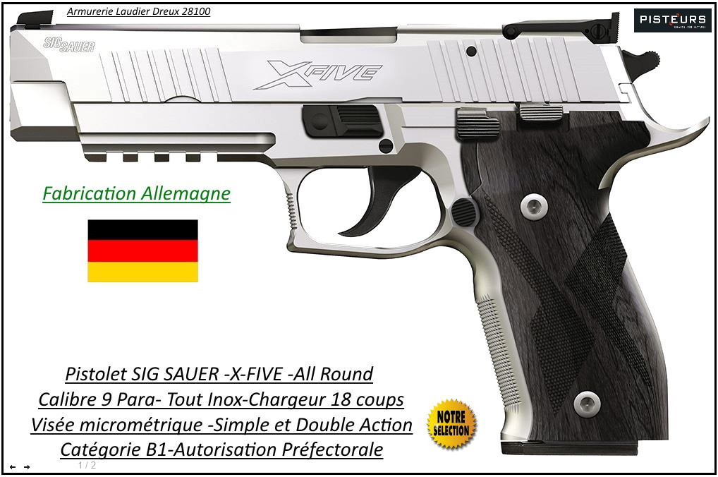 Pistolet Sig Sauer P226 X FIVE All Round INOX Calibre 9 Para Semi automatique-Catégorie B1-Promotion-Ref 24921