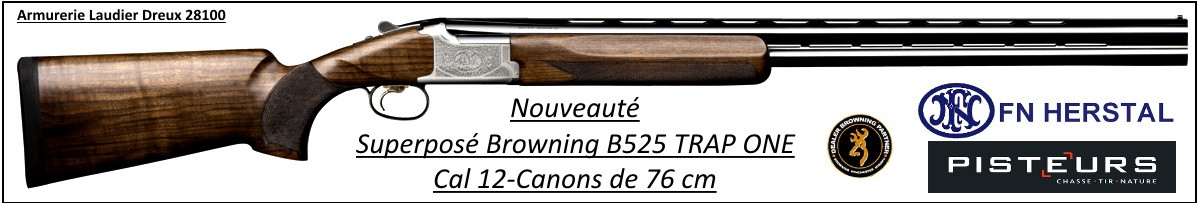 Superposé Browning B525 Trap ONE Calibre 12/70 Canons de 76 cm-Ref 27318