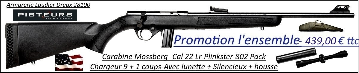Carabine Mossberg plinkster 802 Calibre 22 Lr-synthétique-répétition +Silencieux+Lunette-4x32 mildot+ housse-Promotion-Ref 35196