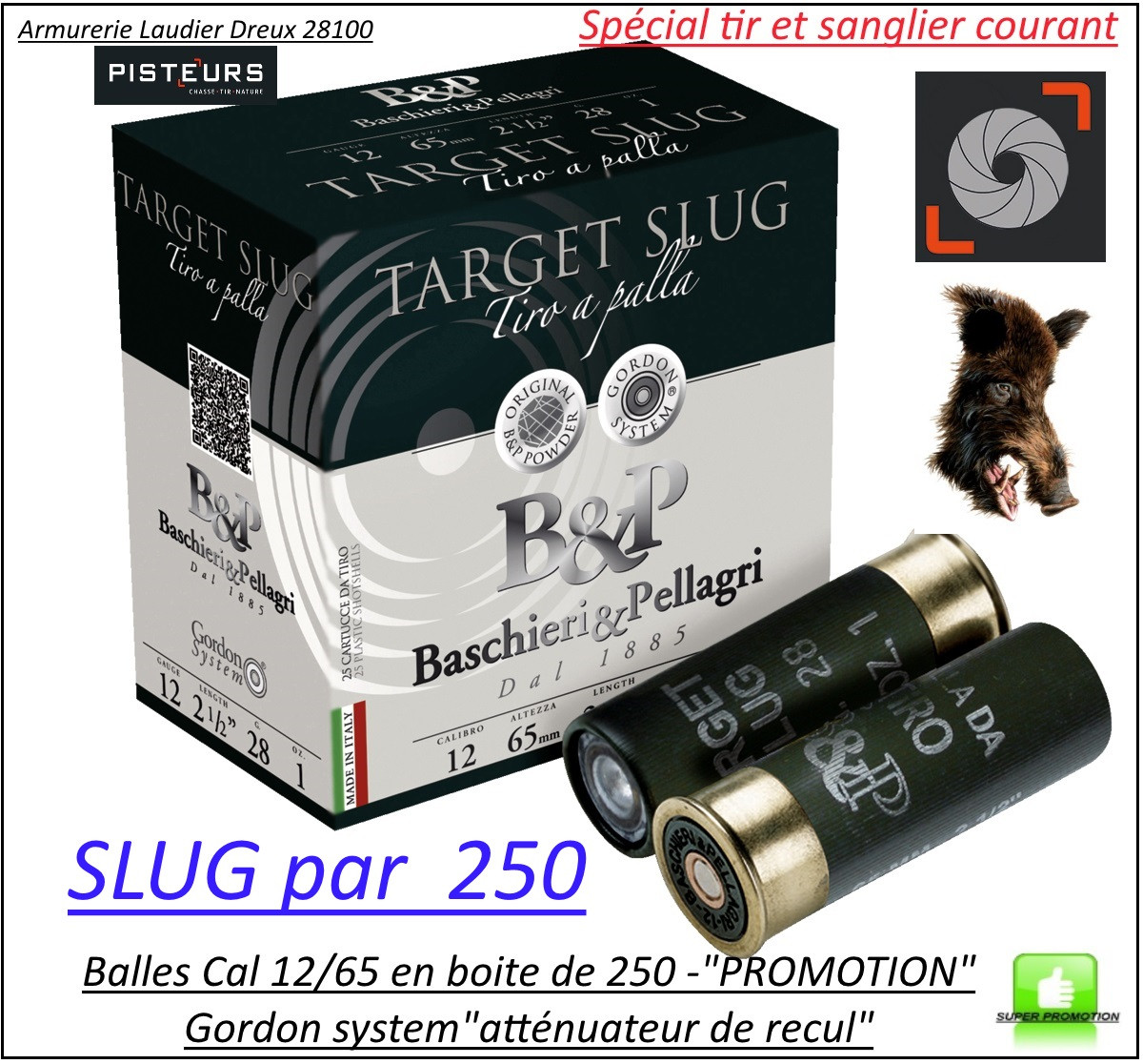 Cartouches balles SLUG Calibre 12/65 par 250 BASCHIERI & PELLAGRI-PROMOTION-Ref 27987