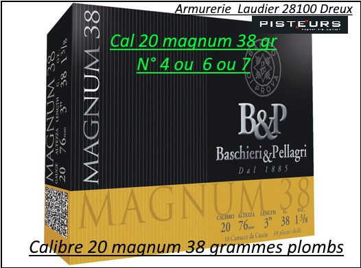 Cartouches BASCHIERI & PELLAGRI Calibre 20/76 Magnum 38 grammes plombs Numéros 4 -6- 7 Haute vitesse Bourre jupe-Boite de 10