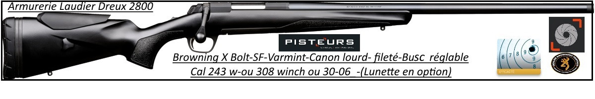 Carabines-Browning- X-BOLT-SF-VARMINT-composite-Répétition -Cal-243-winch-ou-30-06- ou-308-winch-Canon-fileté-Busc-réglable-Promotion
