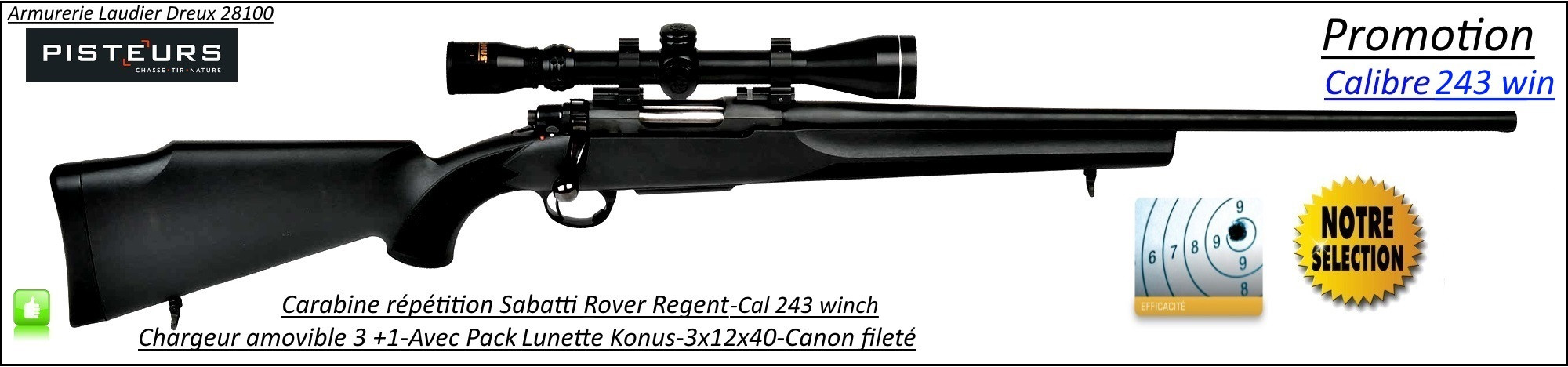 Carabine-Sabatti-Rover-Regent-Répétition-Cal 243 winch-Avec-Pack -lunette Konus -3x12x40-CANON-FILETE-56 cm-Promotion-Ref 30739