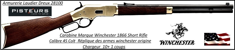 Carabine WINCHESTER Authentique1866 Calibre 45 Colt Short rifle boitier laiton canon rond  -Ref 35550