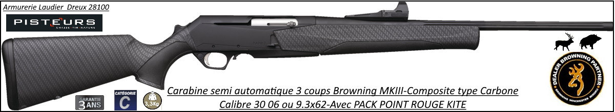 Browning BAR MK3 Reflex HC Calibre 30- 06 Semi automatique Composite type carbone pack point rouge KITE Promotion-Ref 031872926 