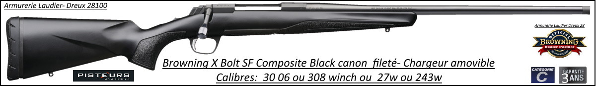 Browning x Bolt SF composite Black threaded Calibre 30 06 Répétition filetée -Ref 40900