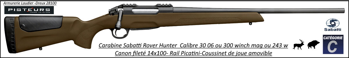 Carabine Sabatti Rover Hunter Répétition-Cal 30 06 Synthétique marron canon 56 cm fileté 14x100-Promotion-Ref 42665