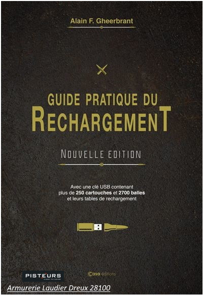 GUIDE PRATIQUE DU RECHARGEMENT- "NOUVELLE EDITION"- Ref 43807