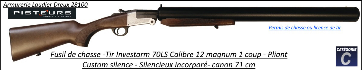 Fusil INVESTARM 70LS Calibre 12 mag Canon 71 cm CUSTOM SILENCE- Silencieux petit gibier -Ref 44845