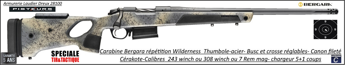Carabine BERGARA  wilderness Thumbole Steell synth camo Calibre 243 winch 6 coups busc  et crosse réglable canon fluté fileté -Ref 45310