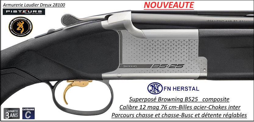 Superposé Browning B 525 composite chasse  ou parcours chasse Calibre 12 Magnum Canons 76 cm busc réglable.Ref 46658