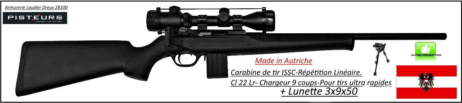 Carabine ISSC SPA Standard Black Autriche Répétition Linéaire-Cal 22 Lr+ lunette 3x9x40-canon fileté bipied -Promotion-Ref issc-27546