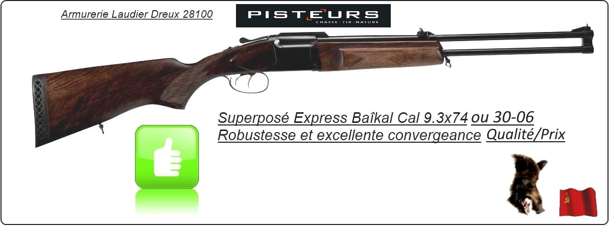 Superposé Baîkal Express IZH94 Calibre 9.3x74R ou 30-06-"Promotion"