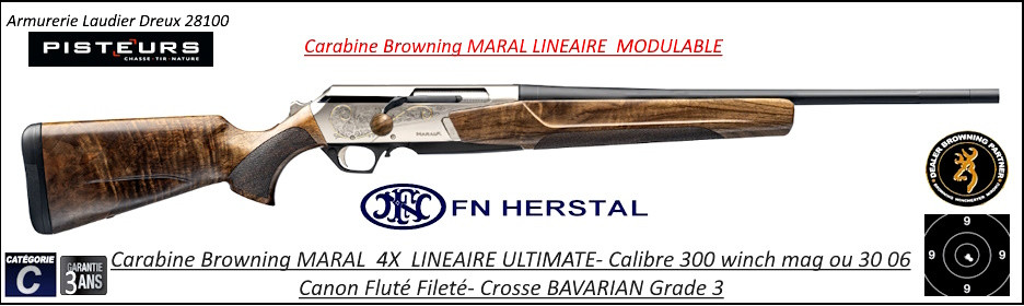 Carabine Browning MARAL 4x ACTION ULTIMATE cal 300 winch mag Répétition LINEAIRE Crosse BAVARIAN grade 3- Ref  MARAL 4x cal 300 winch mag ULTIMATE grade 3