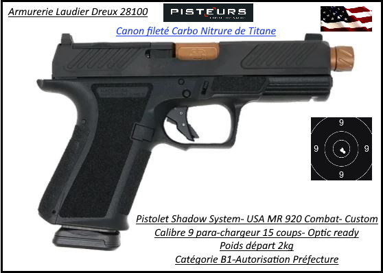 Pistolet Shadow Systeme MR 920 COMBAT Optique ready Calibre 9 Para Semi automatique USA-Catégorie B1-Promotion-Autorisation-Préfectorale-B1-Ref SSC1003