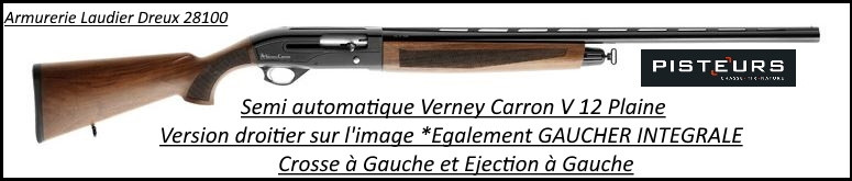 Fusil verney Carron semi automatique  V12N plaine calibre 12 mag canon 71 cm noyer GAUCHER intégrale-ref 35411