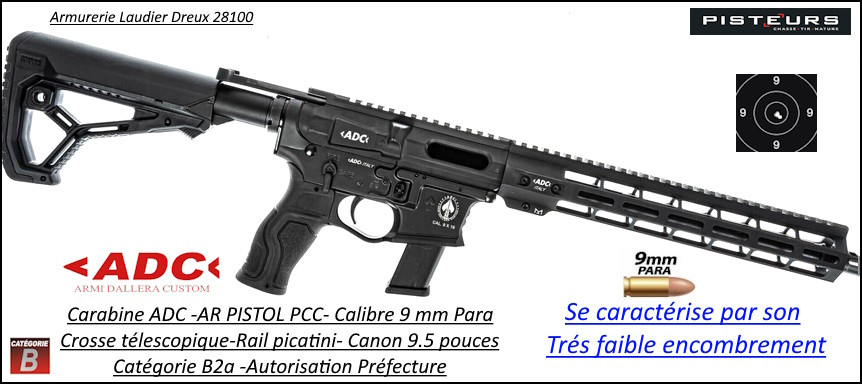 Carabine ADC AR9 PISTOL PCC Calibre 9 mm Luger canon 9.5 pouces Semi automatique-Catégorie B2A-Ref 012783