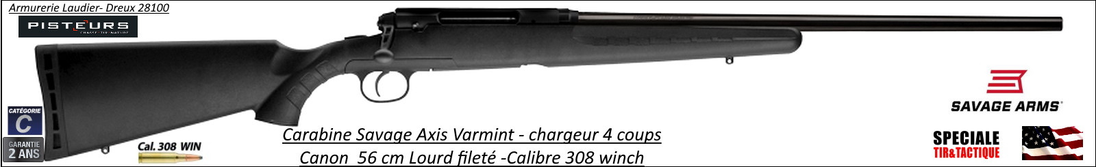 Carabine Savage Axis Varmint Calibre 308 winch Répétition Canon lourd fileté-Promotion-Ref 780560