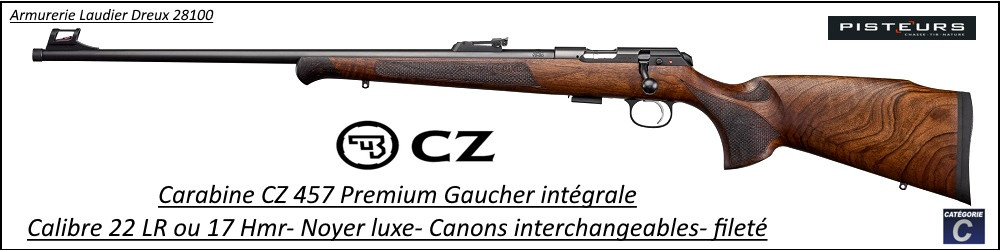 Carabine CZ Mod 457 premium Calibre 22 LR Répétition Gaucher Intégrale -Promotion-Ref CZ 457 premium-785517