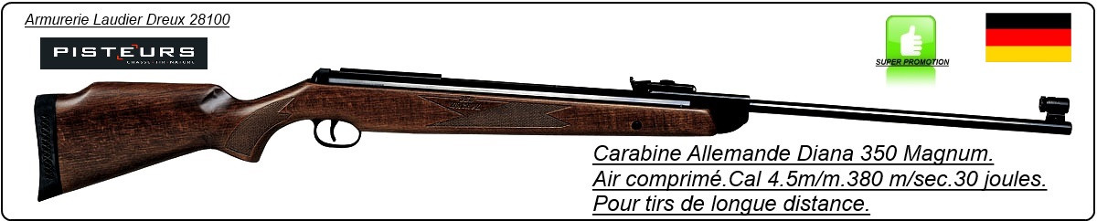 Carabine DIANA 350 MAGNUM Calibre 4.5mm-380m/s - 30 joules Allemande-air comprimé--Ref 5700