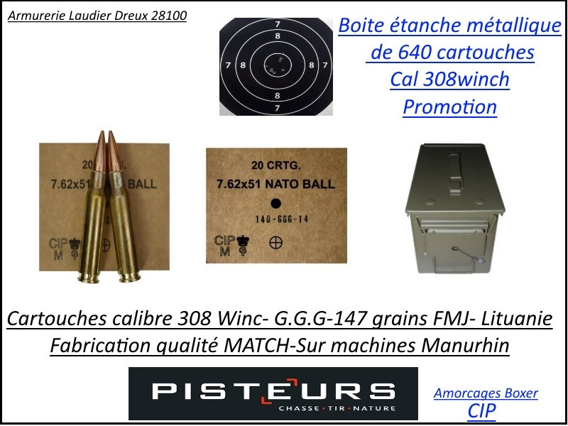 Cartouches calibre 308 winch GGG CIP (7.62x51) poids147 grains FMJ blindées par 640 cartouches+boite métallique étanche-Promotion-Ref ggg 308w-640