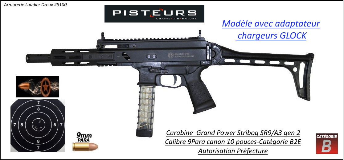Carabine Grand Power Stribog SR9 A3 gen 2 Calibre 9 Para semi-automatique canon 10 "+ adaptateur chargeur LOWER Glock-Autorisation-Préfectorale-B2E-Ref grand power-SR9