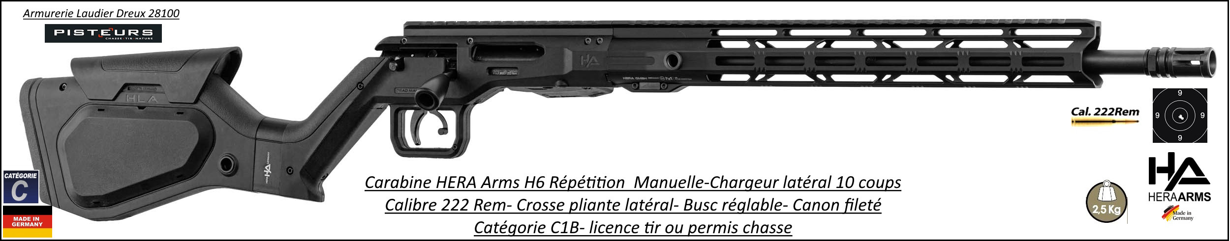 Carabine HERA ARMS H6 Calibre 222 Rem Répétition verrou latéral Black CROSSE REPLIABLE catégorie C1B -Promotion-Ref HA440