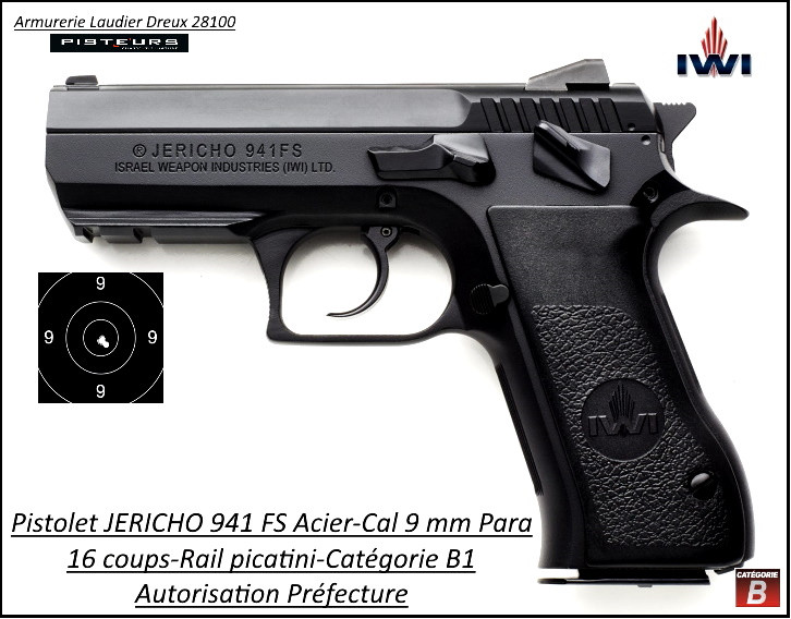 Pistolet IWI Jericho 941FS Acier Calibre 9 Para 16 coups rail picatini-Catégorie B1-Promotion-Autorisation-Préfectorale-B1-Ref jerifs