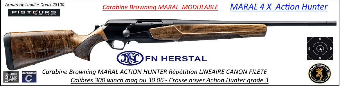 Carabine Browning MARAL 4x ACTION HUNTER cal 300 winch mag Répétition LINEAIRE Crosse pistol WOOD grade 3- Ref  MARAL 4x cal 300 winch mag Action hunter grade 3