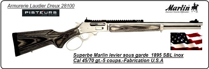 Carabine MARLIN 1895 SBL  Inox U.S.A  Calibre 45/70 Governement-Promotion-Ref 16960- inox-22847