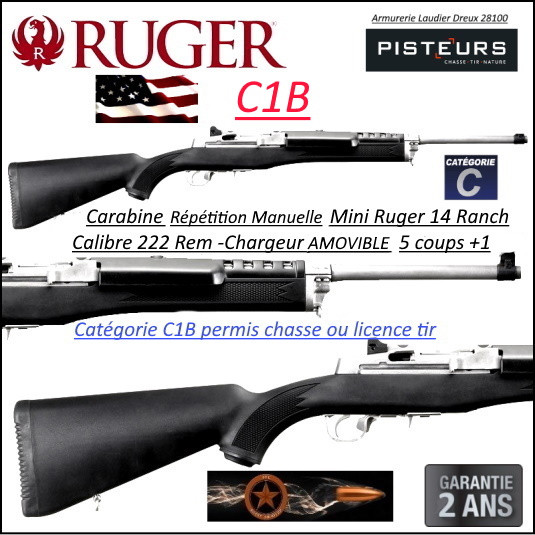 Carabine Ruger mini 14 Ranch Calibre 222 Rem INOX Répétition manuelle 5+1 coups chargeur amovible U.S.A-Catégorie C1b-Ref 28854