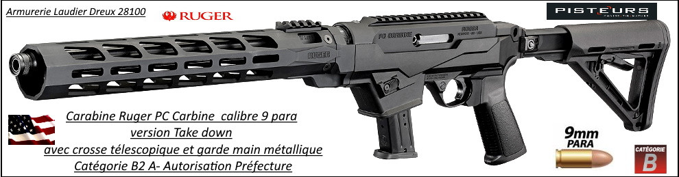 Carabine Ruger PC Carbine Take Down Calibre 9 mm Luger canon 16.12 pouces Semi automatique-Catégorie B2A-Ref 32301659