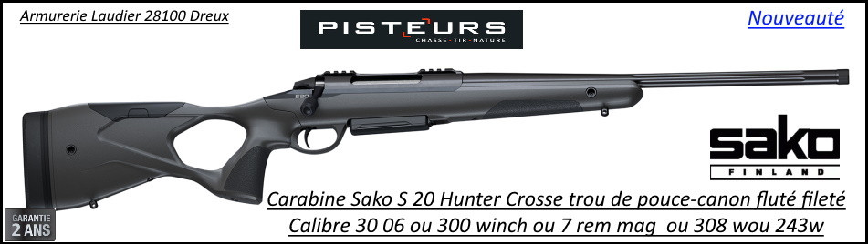 Carabine Sako S20 Hunter  Calibre 30 06 canon fluté Crosse à trou  répétition Canon 51 cm Filetée 5/8-24-Ref 32502202