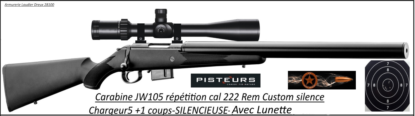 Carabine JW105 CUSTOM SILENCE Calibre 222 Rem-Chargeur 5+1 coups+lunette-Promotion-Ref CR706S-bis-ea
