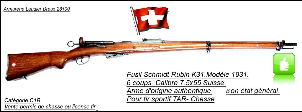 Fusil Suisse SCHMIDT RUBIN K31 modèle 1931 D'époque répétition 6 +1 coups  Calibre 7,5 x 55 Swiss -Finition-bon-état-général-Promotion-Ref 21078