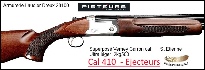 Superposé Vercar Calibre 410 Verney Carron EJECTEURS-St Etienne- Monodétente-Chokes inter-Promotion-Ref 29573 ter-32312-SVERCAR410-